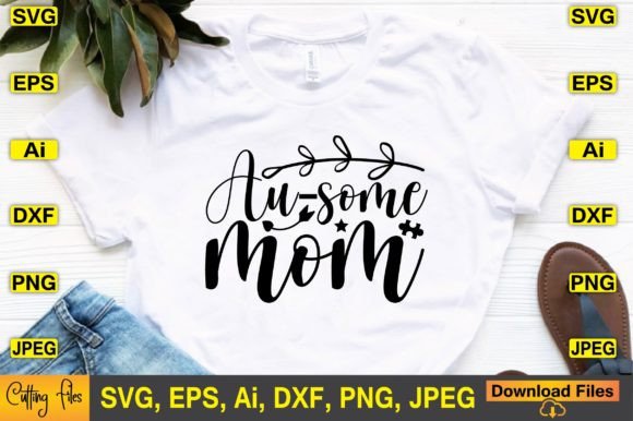 Au-some Mom SVG: Graphics for Crafts