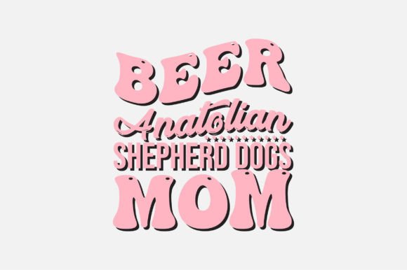 Beer Anatolian Shepherd Dogs Mom SVG: Graphics for Crafts