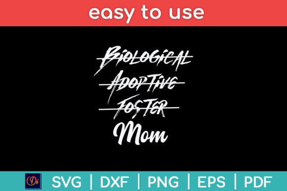 Biological Adoptive Foster Mom Graphics for Crafts