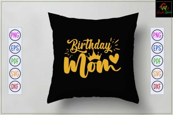 Birthday Mom SVG: Graphics for Crafts