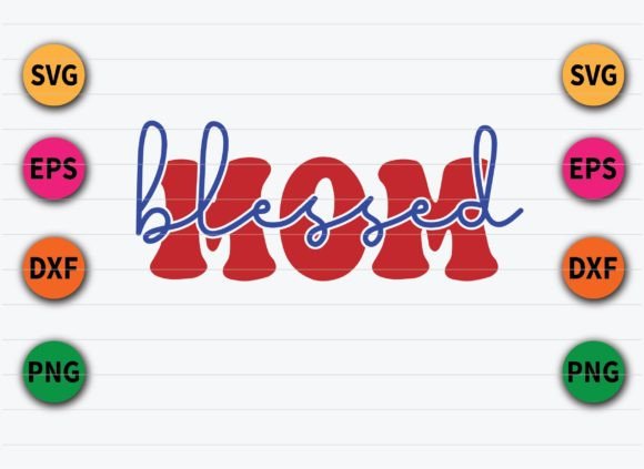 Blessed Mom SVG: Graphics for Crafts