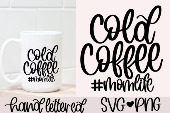 Cold Coffee Mom Life SVG for Crafts and Graphics