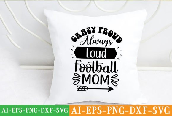Crazy Proud Football Mom Graphics for Crafts