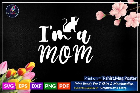 I’m a Mom SVG: Crafts & Graphics Review