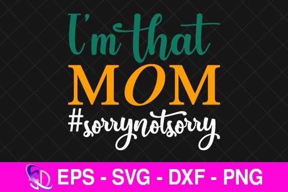 I’m That Mom SVG: Bold Graphics for Crafts