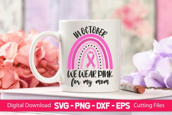 In October We Wear Pink for My Mom Graphics