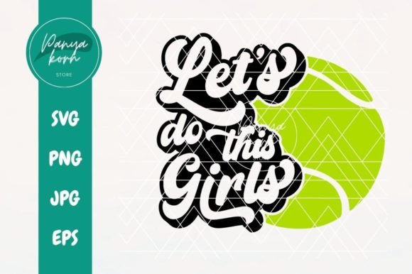 Let’s Do This: Graphics for Crafts & Tennis