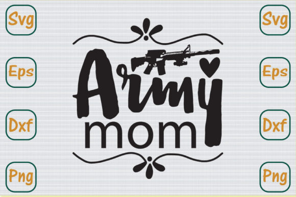 Mom Svg Design, Army Mom: Graphics for Crafts