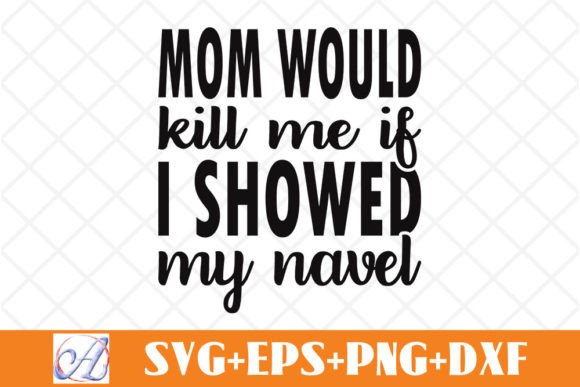 Mom Would Kill Me: Bold Graphics for Crafts