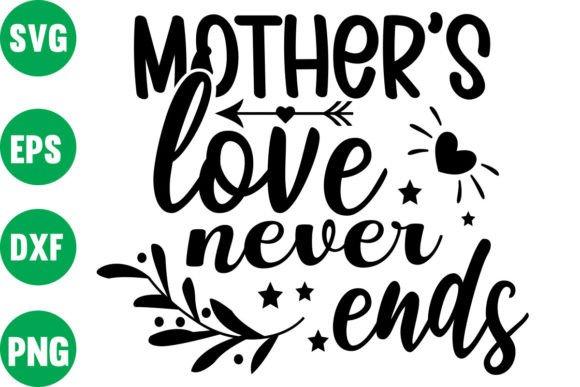 Mother S Love Never Ends Graphics for Crafts
