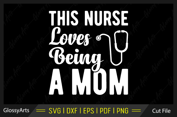 Nurse Mom SVG: Crafts & Graphics Review