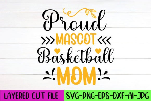 Proud Mascot Basketball Mom SVG for Crafts & Graphics