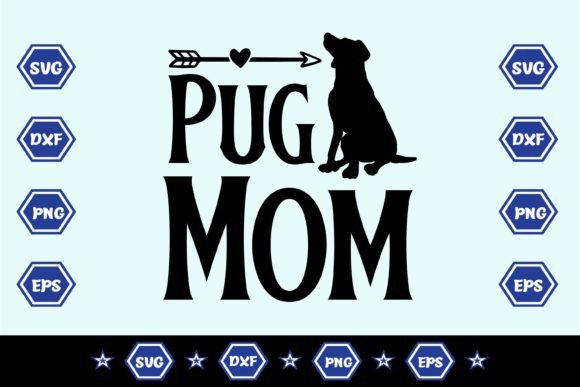 Pug Mom SVG: Crafts & Graphics Review