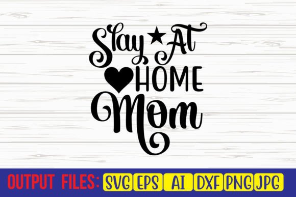 Slay at Home Mom Graphics for Crafts