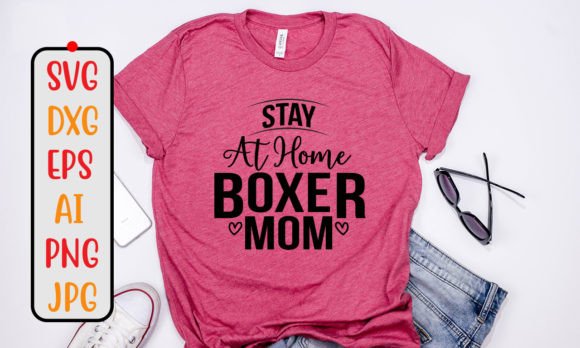 Stay at Home Boxer Mom SVG: Graphics for Crafts