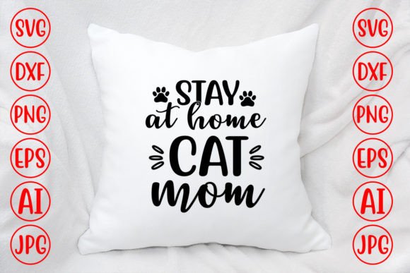 Stay at Home Cat Mom SVG: Graphics for Crafts