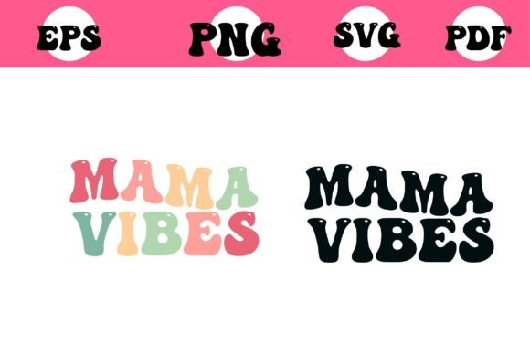 Wavy Mama Vibes: Modern Graphics for Crafts